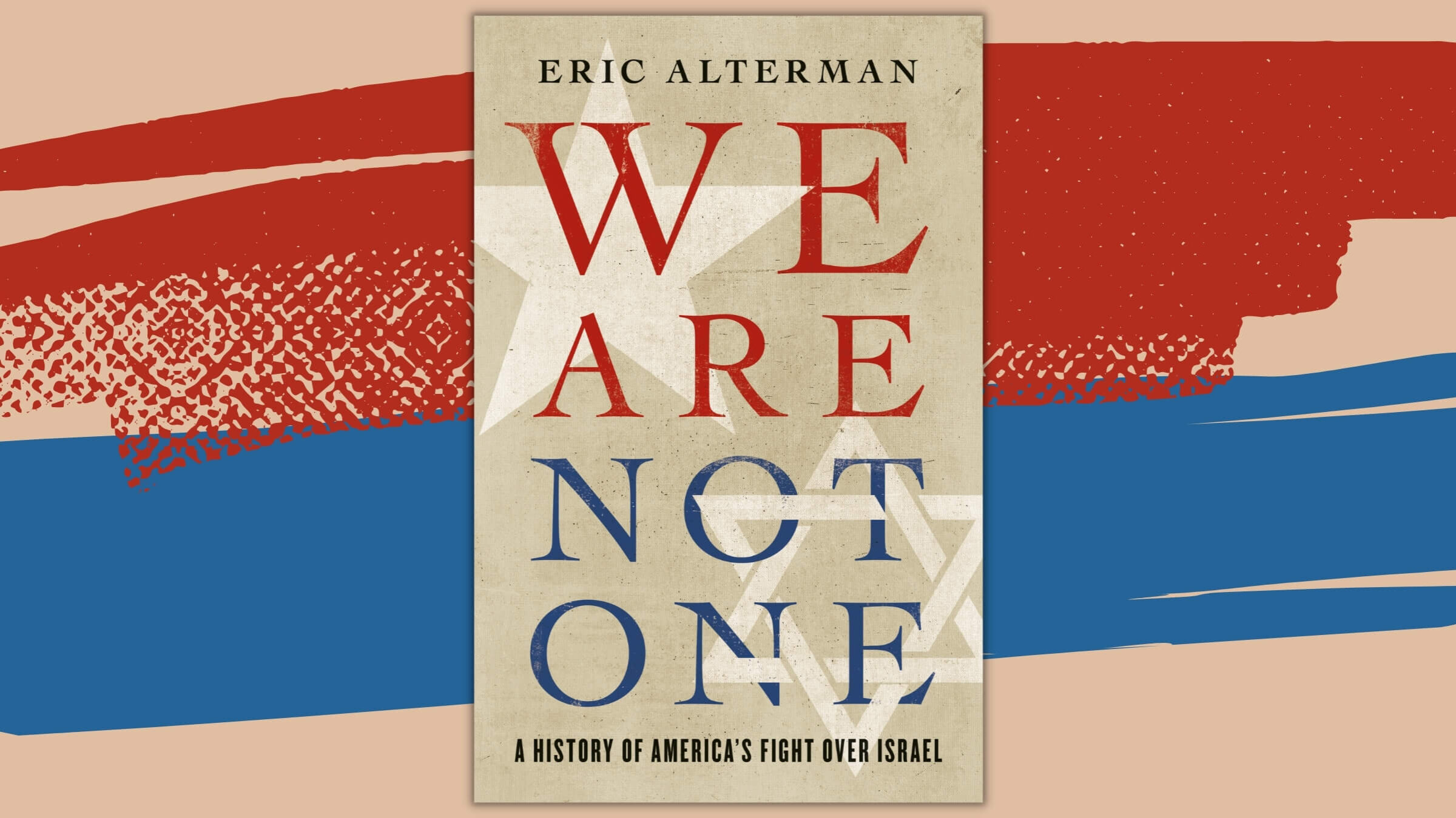 Eric Alterman explores the ties that bind Israel and the United States in his most recent book. 