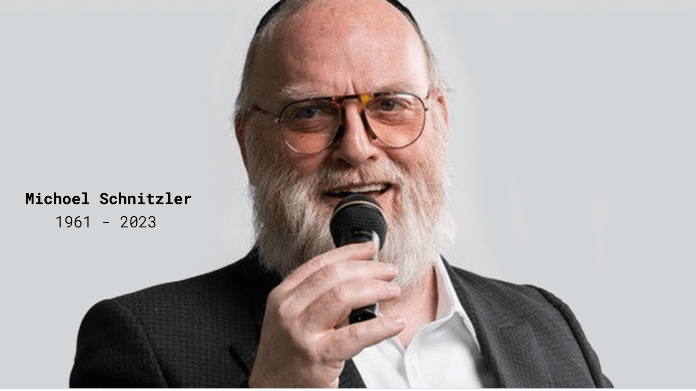 Legendary Hasidic singer Michoel Schnitzler died on April 14, 2023, just before Shabbat. 